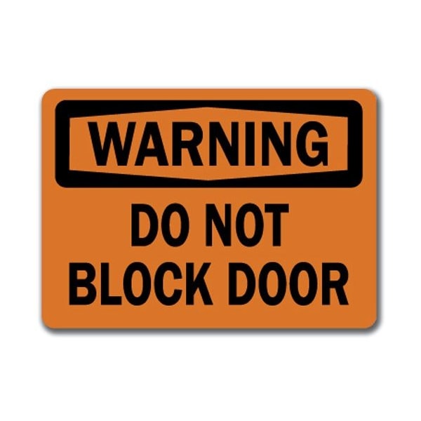 Signmission Safety Sign, 14 in Height, Plastic, 10 in Length, Do Not Block Door WS-Do Not Block Door - main